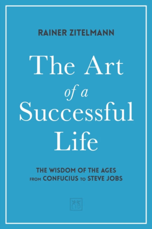 The Art of a Successful Life - Dr Rainer Zitelmann