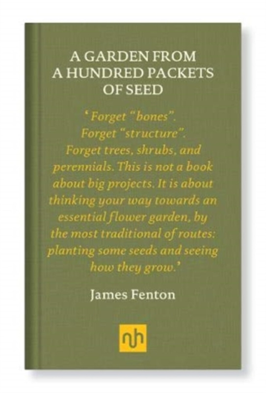 A Garden from a Hundred Packets of Seed - James Fenton