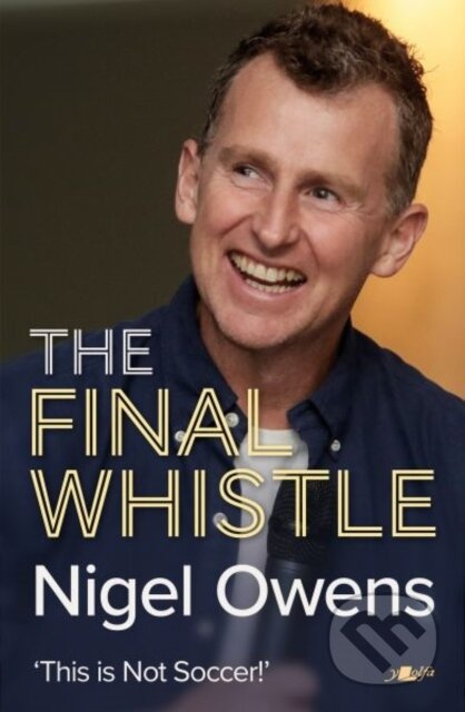 Nigel Owens: The Final Whistle (The long-awaited sequel to his bestselling autobiography!) - kniha z kategorie Sport