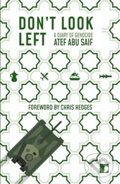 Don't Look Left (A Diary of Genocide) - Atef Abu Saif - kniha z kategorie Životopisy, reportáže a myšlenky