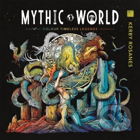 Mythic World, Colour Timeless Legends Michael O'Mara Books Ltd
