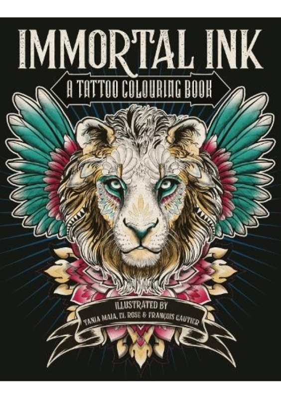 Immortal Ink, A Tattoo Colouring Book Michael O'Mara Books Ltd
