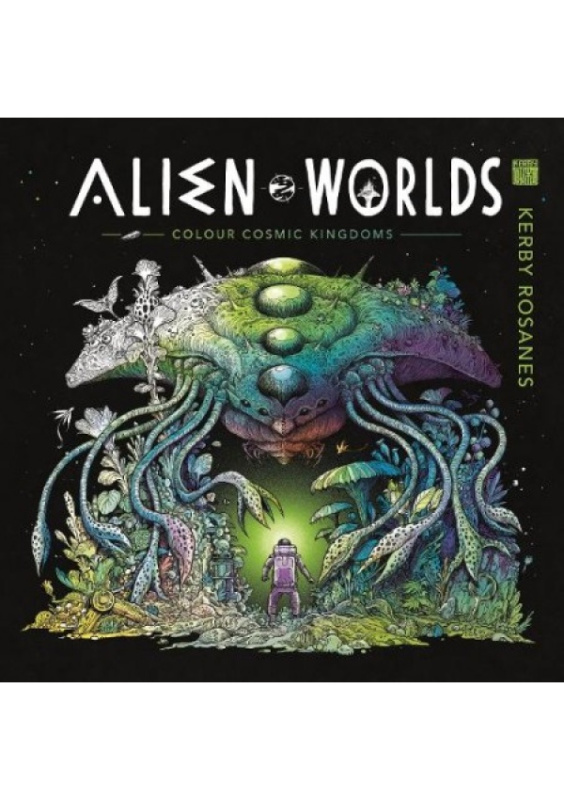 Alien Worlds, Colour Cosmic Kingdoms Michael O'Mara Books Ltd