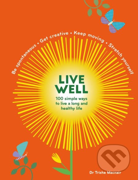 Live Well (100 Simple Ways to Live a Long and Healthy Life) - kniha z kategorie Psychologie