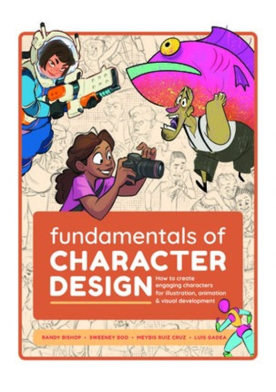 Fundamentals of Character Design, How to Create Engaging Characters for Illustration, Animation a Visual Development 3DTotal Publishing Ltd