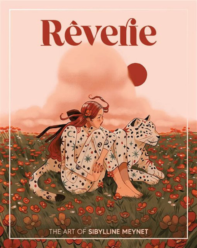 RÃªverie: The Art of Sibylline Meynet - Sibylline Meynet