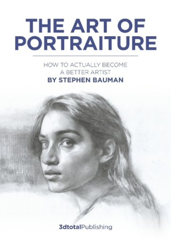 Drawing Realistic Portraits, How to actually become a better artist 3DTotal Publishing Ltd
