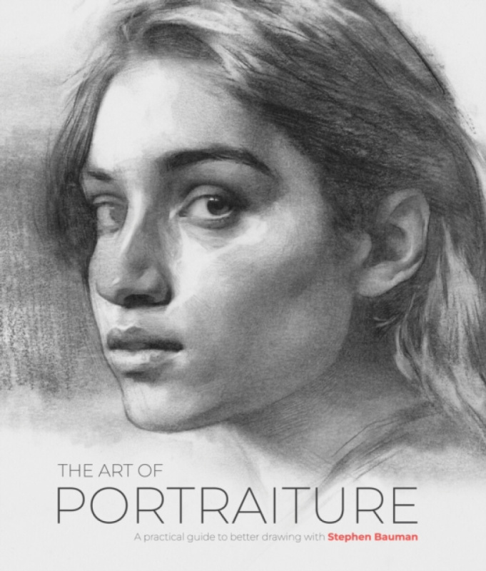 Drawing Realistic Portraits, How to actually become a better artist 3DTotal Publishing Ltd