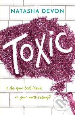 Toxic - Natasha Devon - kniha z kategorie Pro děti