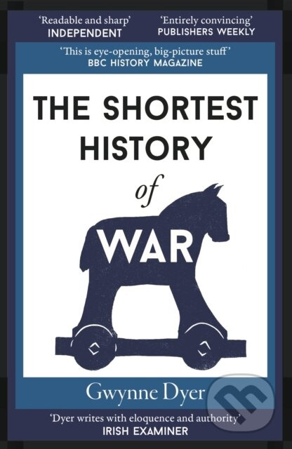 The Shortest History of War - Gwynne Dyer - kniha z kategorie Humanitní a společenské vědy