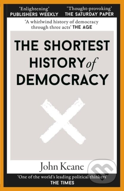 The Shortest History of Democracy - John Keane - kniha z kategorie Humanitní a společenské vědy