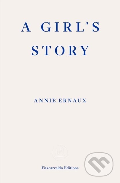 A Girls Story - Annie Ernaux - kniha z kategorie Autobiografie