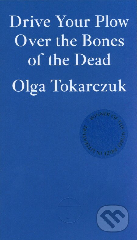 Drive Your Plow Over the Bones of the Dead Fitzcarraldo Editions