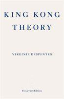 King Kong Theory - Virginie Despentes - kniha z kategorie Beletrie