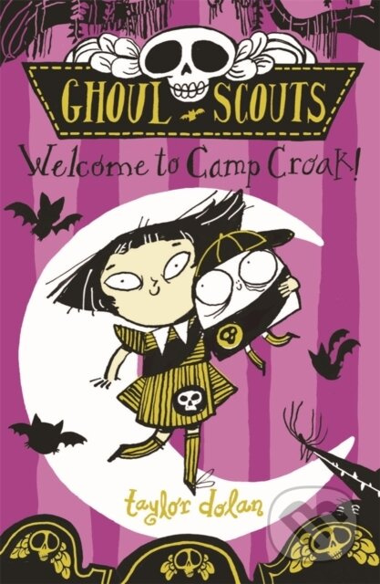 Ghoul Scouts: Welcome to Camp Croak! - Taylor Dolan - kniha z kategorie Pro děti