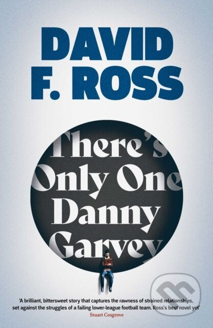 There's Only One Danny Garvey (Shortlisted for Scottish Fiction Book of the Year) - kniha z kategorie Společenská beletrie