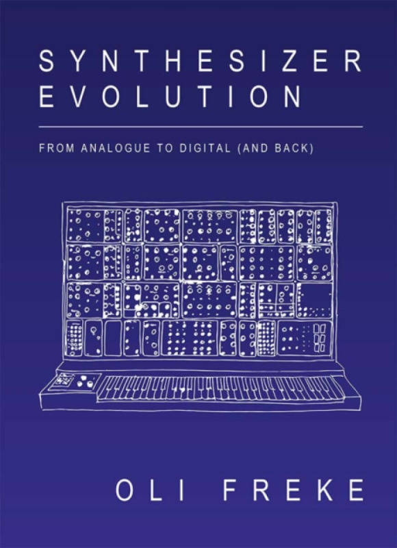 Synthesizer Evolution - Oli Freke