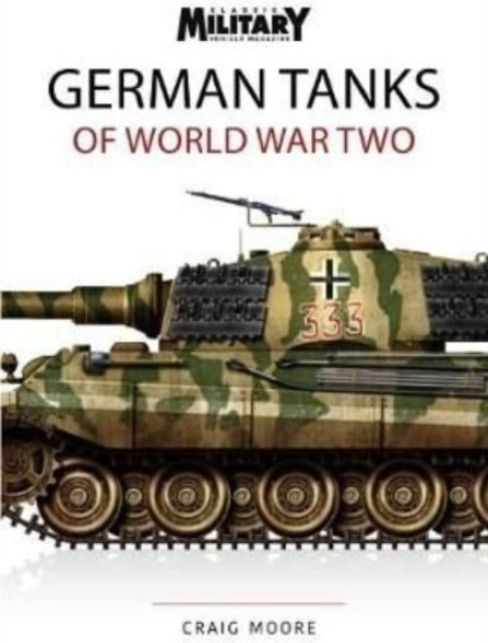 GERMAN TANKS OF WORLD WAR TWO Key Publishing Ltd
