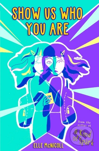 Show Us Who You Are - Elle McNicoll - kniha z kategorie Beletrie pro děti