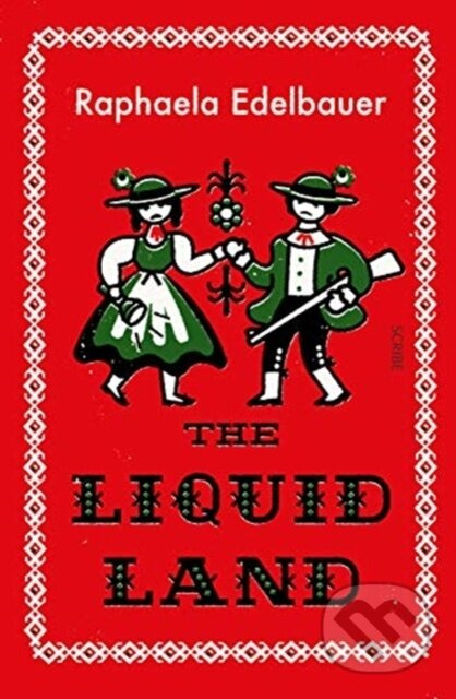 The Liquid Land - Raphaela Edelbauer - kniha z kategorie Společenská beletrie