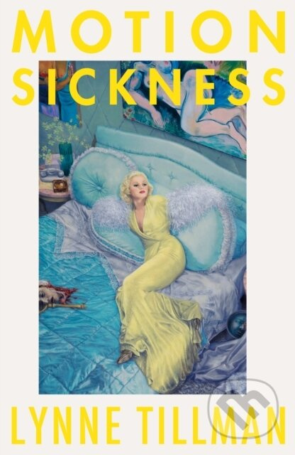Motion Sickness - Lynne Tillman - kniha z kategorie Společenská beletrie