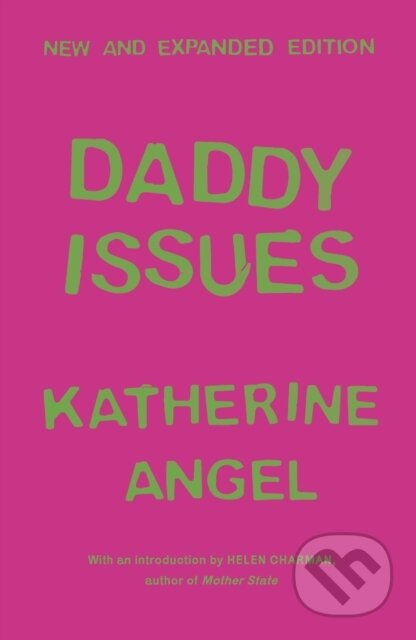 Daddy Issues - Katherine Angel - kniha z kategorie Humanitní a společenské vědy