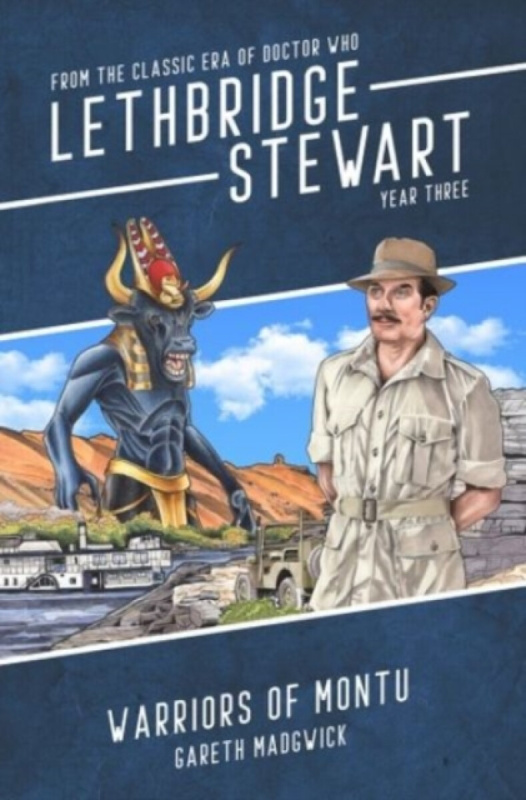 Lethbridge-Stewart: Warriors of Montu - Gareth Madgwick