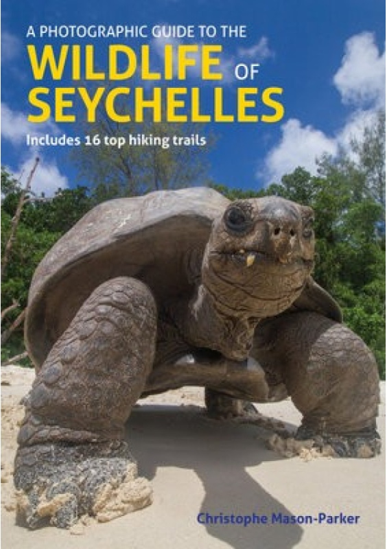 Photographic Guide to the Wildlife of Seychelles John Beaufoy Publishing Ltd