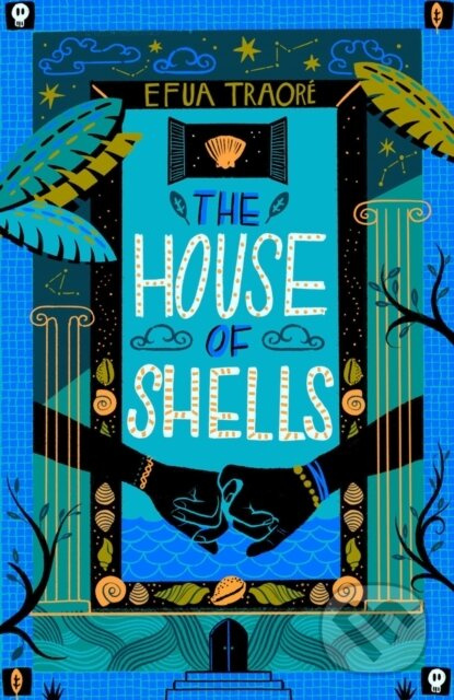 The House of Shells - Efua Traore - kniha z kategorie Pro děti