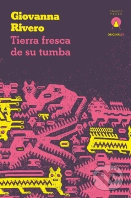 Tierra fresca de su tumba - Giovanna Rivero - kniha z kategorie Společenská beletrie