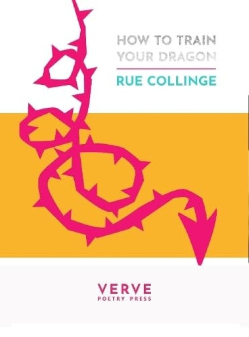 Verve Poetry Press How to Train Your Dragon - Collinge, Rue