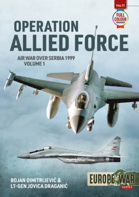 Operation Allied Force - Bojan Dimitrijevic, Jovica Draganic