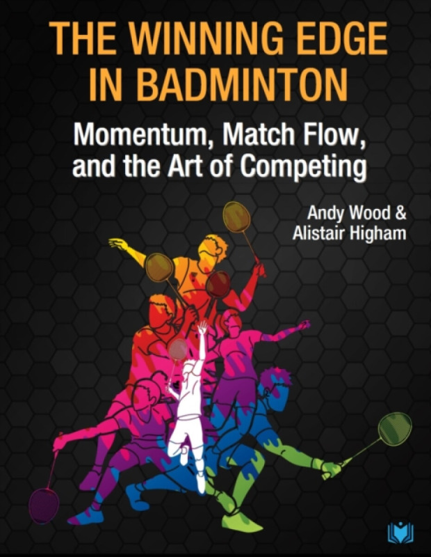 The Winning Edge in Badminton - Alistair Higham, Andy Wood