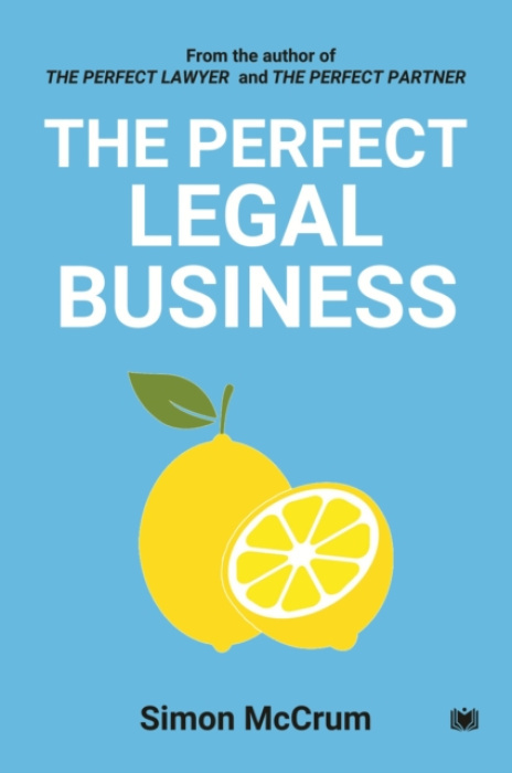 Hawksmoor Publishing Perfect Legal Business - McCrum, Simon