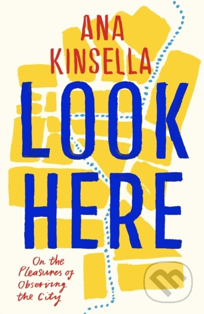 Look Here (On the Pleasures of Observing the City) - kniha z kategorie Humanitní a společenské vědy