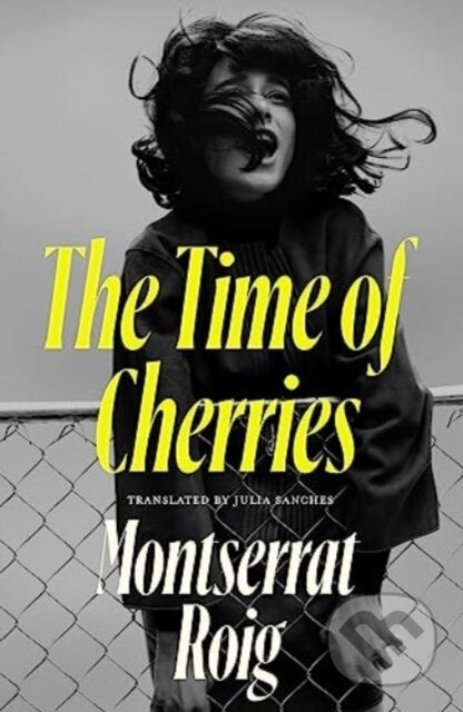 The Time of Cherries - Montserrat Roig - kniha z kategorie Společenská beletrie