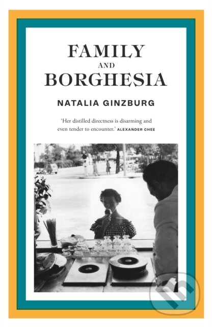 Family and Borghesia - Natalia Ginzburg - kniha z kategorie Společenská beletrie