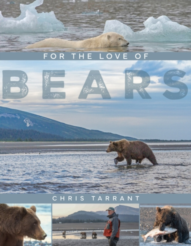 Great Northern Books Ltd For The Love Of Bears - Tarrant, Chris