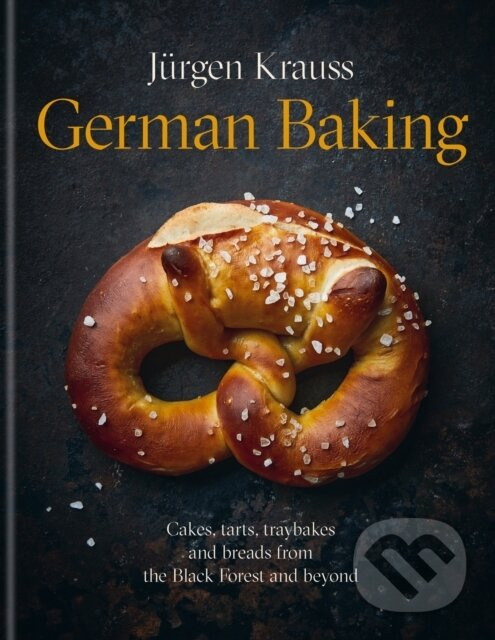 German Baking (Cakes, tarts, traybakes and breads from the Black Forest and beyond) - kniha z kategorie Kuchárky