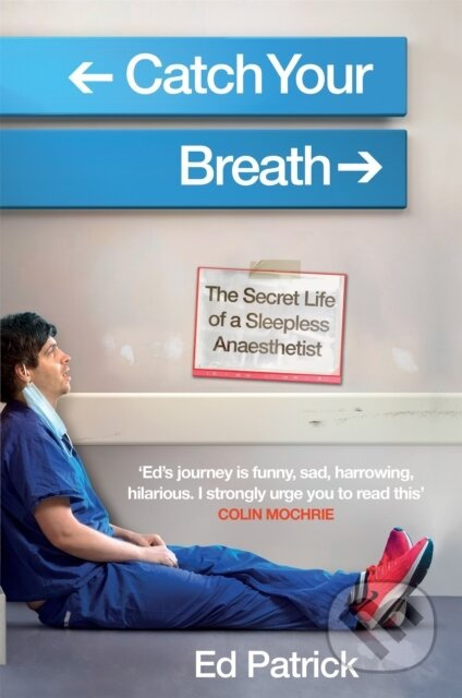 Catch Your Breath (The Secret Life of a Sleepless Anaesthetist) - kniha z kategorie Medicína