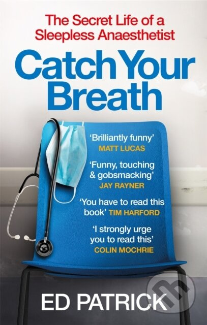 Catch Your Breath (The Secret Life of a Sleepless Anaesthetist) - kniha z kategorie Medicína