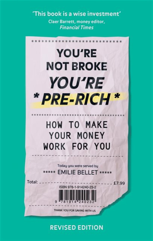 You're Not Broke You're Pre-Rich - Emilie Bellet