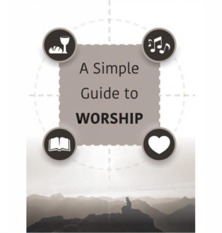 A Simple Guide to Worship - Jack Hay