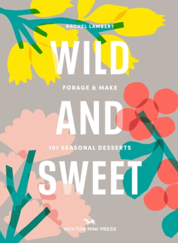 Wild And Sweet - Rachel Lambert