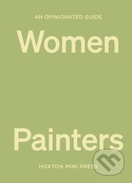 An Opinionated Guide to Women Painters - Lucy Davies - kniha z kategorie Umění, design a architektura
