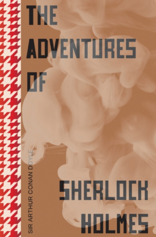 The Adventures of Sherlock Holmes - Sir Arthur Conan Doyle