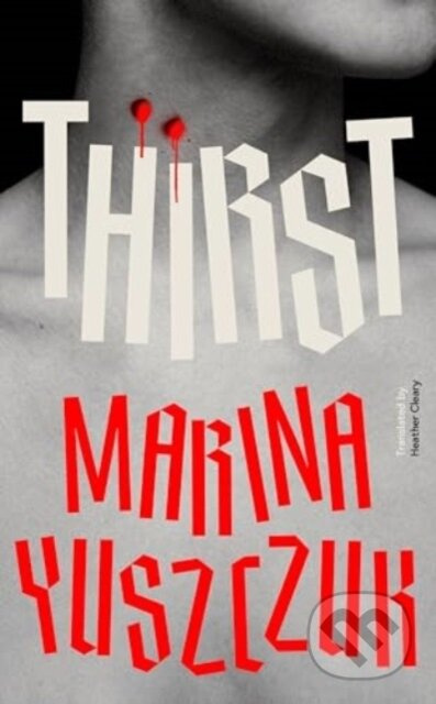 Thirst - Marina Yuszczuk - kniha z kategorie Společenská beletrie