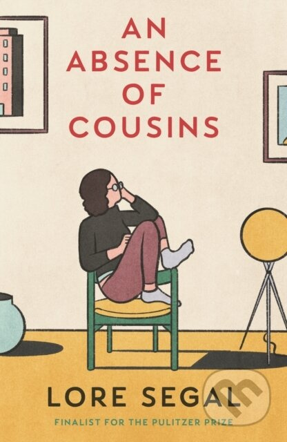 An Absence of Cousins (A Novel) - Lore Segal - kniha z kategorie Společenská beletrie