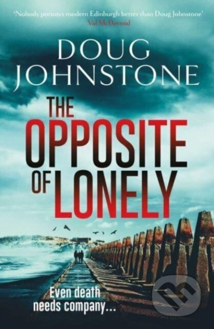 The Opposite of Lonely - Doug Johnstone - kniha z kategorie Detektivky, thrillery a horory
