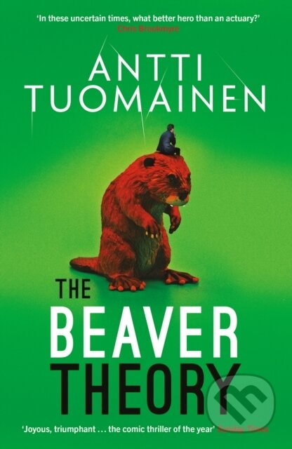 The Beaver Theory (The triumphant finale to the bestselling Rabbit Factor Trilogy – 'The comic thriller of the year' (Sunday Times)) - kniha z…